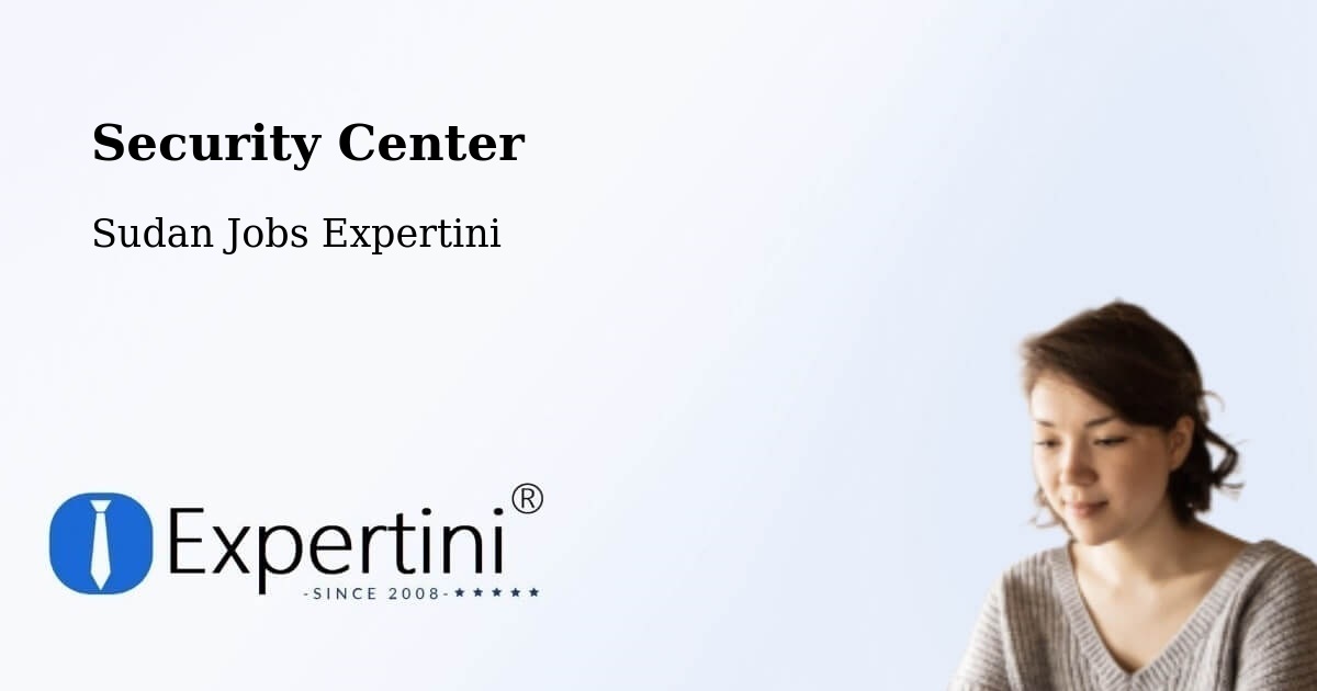 Security & Compliance – Ad Dindar - Sudan Jobs Expertini